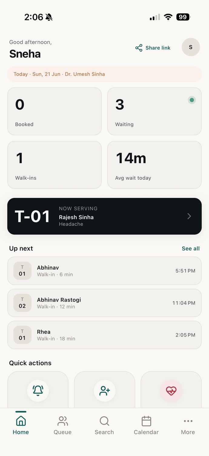 Bottom nav: Home, Queue, Search, Calendar, More. Universal, persistent, and the same in every role.